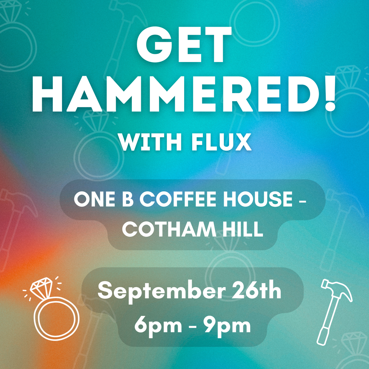 GET HAMMERED with Flux - Friday 26th of September (RING INCLUDED)