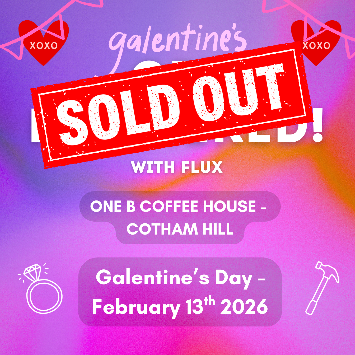 GET HAMMERED with Flux (Galentine's Day Edition) - Friday February 13th (RING INCLUDED)